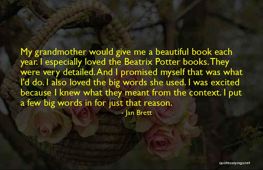 My Beautiful Words Quotes By Jan Brett