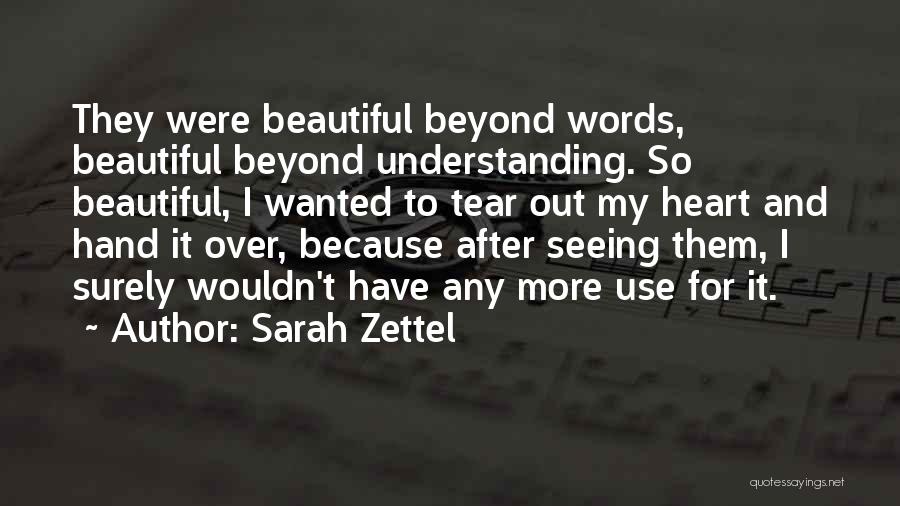 My Beautiful Words Quotes By Sarah Zettel