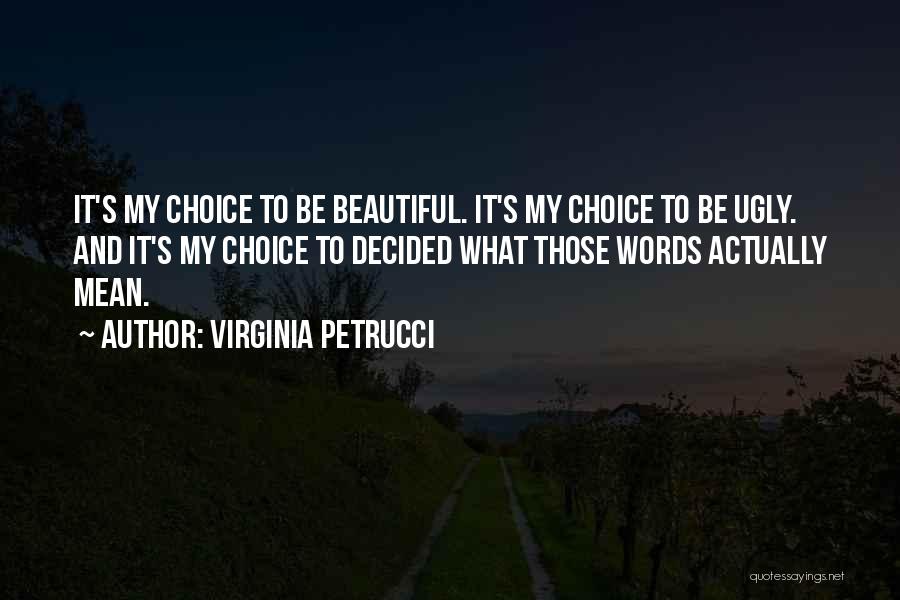 My Beautiful Words Quotes By Virginia Petrucci