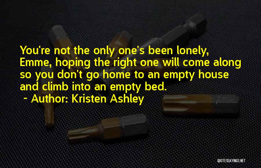 My Bed Is Empty Without You Quotes By Kristen Ashley