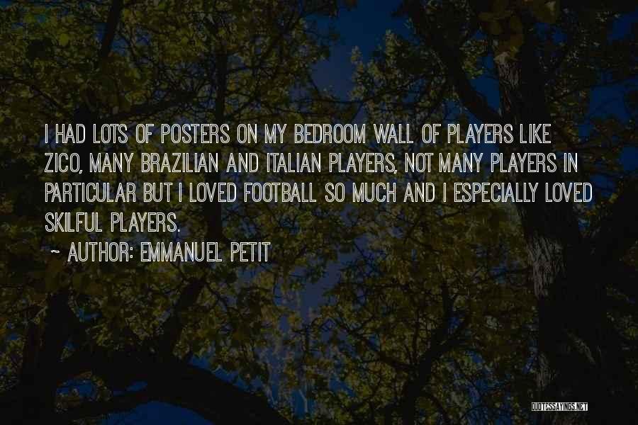 My Bedroom Wall Quotes By Emmanuel Petit