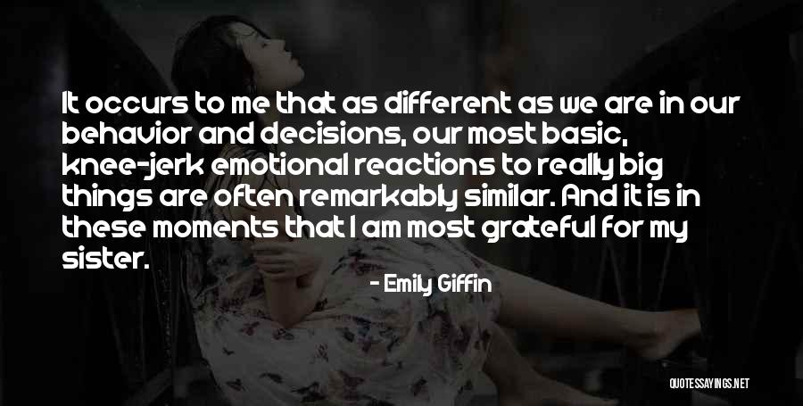 My Behavior Quotes By Emily Giffin My Behavior Quotes By Emily Giffin