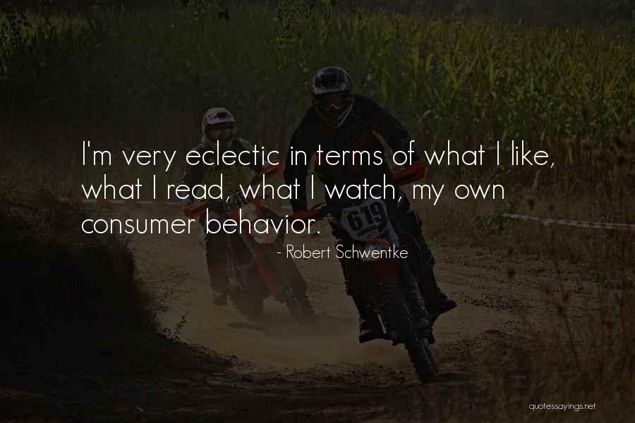 My Behavior Quotes By Robert Schwentke My Behavior Quotes By Robert Schwentke