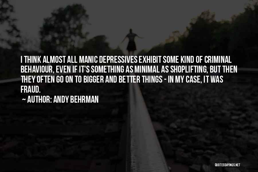 My Behaviour Quotes By Andy Behrman