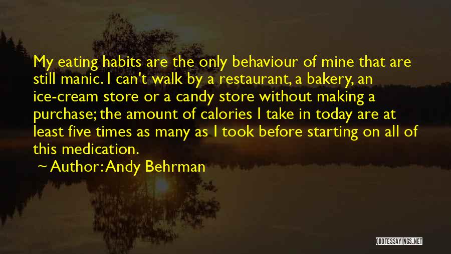 My Behaviour Quotes By Andy Behrman