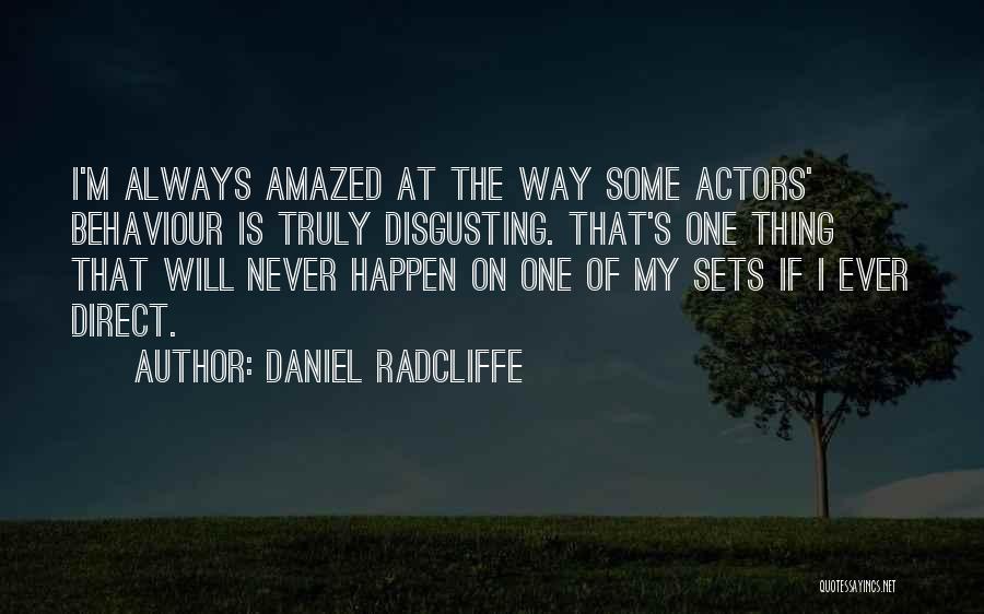 My Behaviour Quotes By Daniel Radcliffe