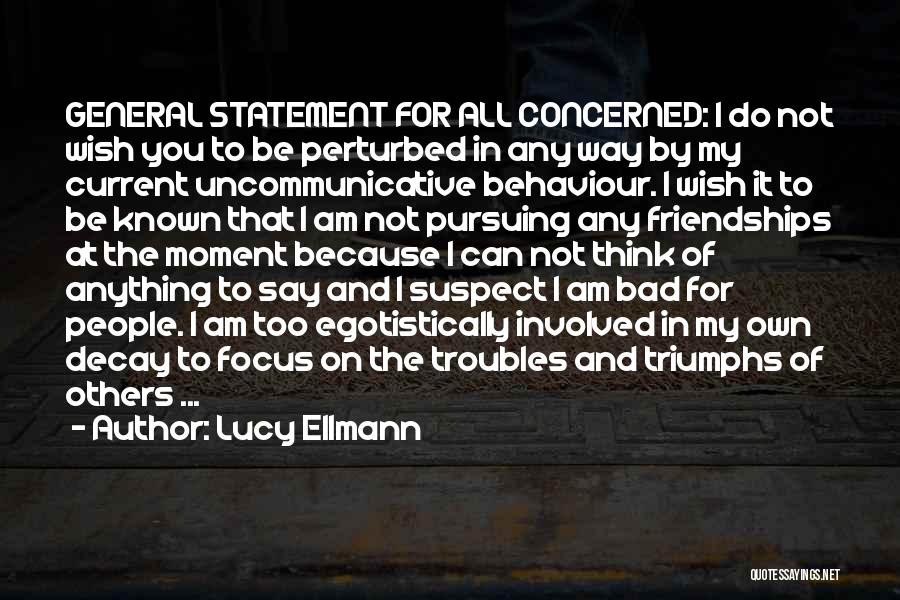 My Behaviour Quotes By Lucy Ellmann