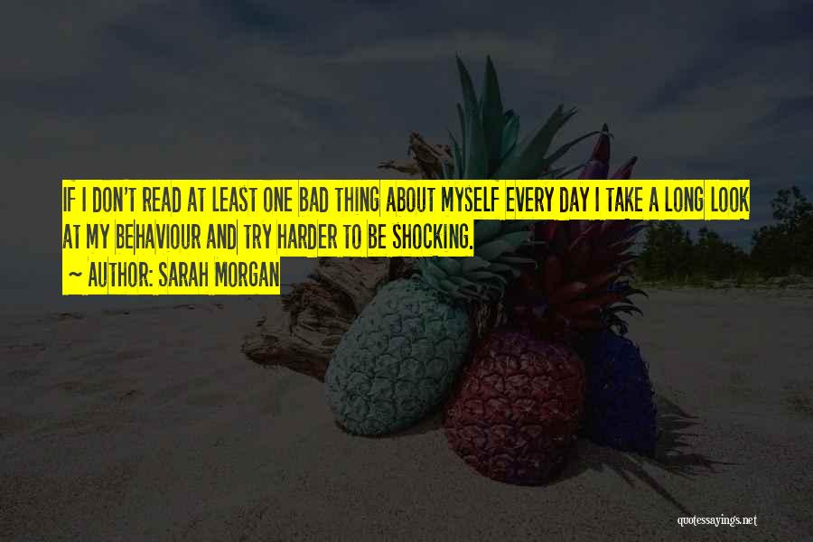 My Behaviour Quotes By Sarah Morgan