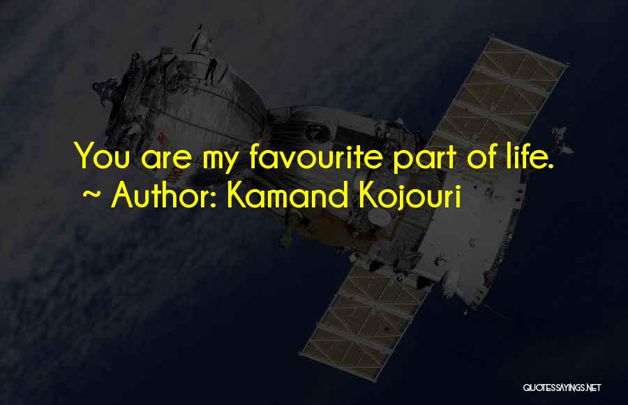 My Beloved Boyfriend Quotes By Kamand Kojouri