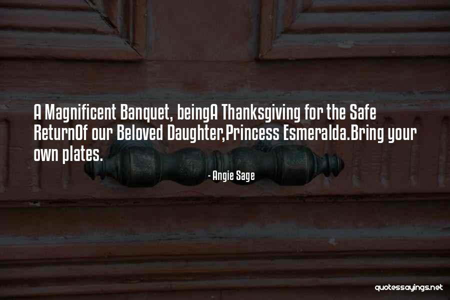 My Beloved Daughter Quotes By Angie Sage