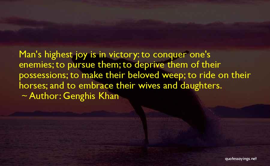 My Beloved Daughter Quotes By Genghis Khan