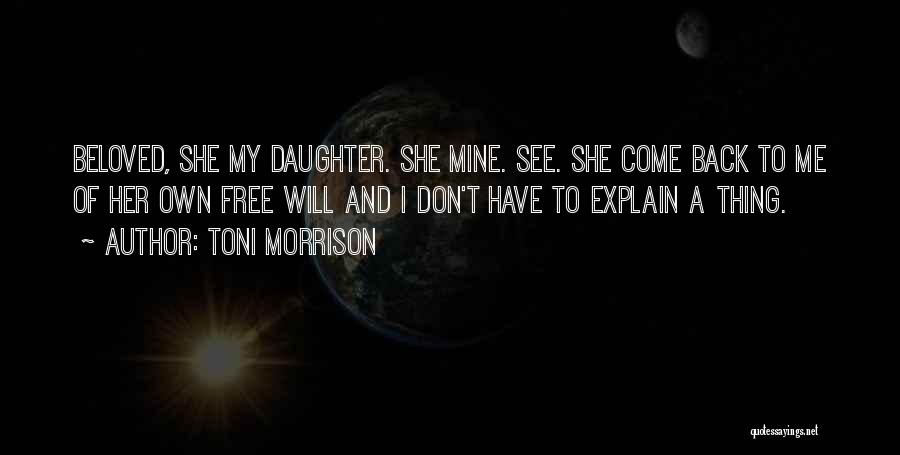 My Beloved Daughter Quotes By Toni Morrison