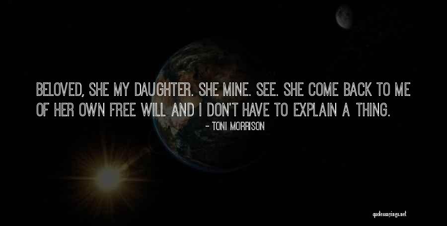 My Beloved Daughter Quotes By Toni Morrison