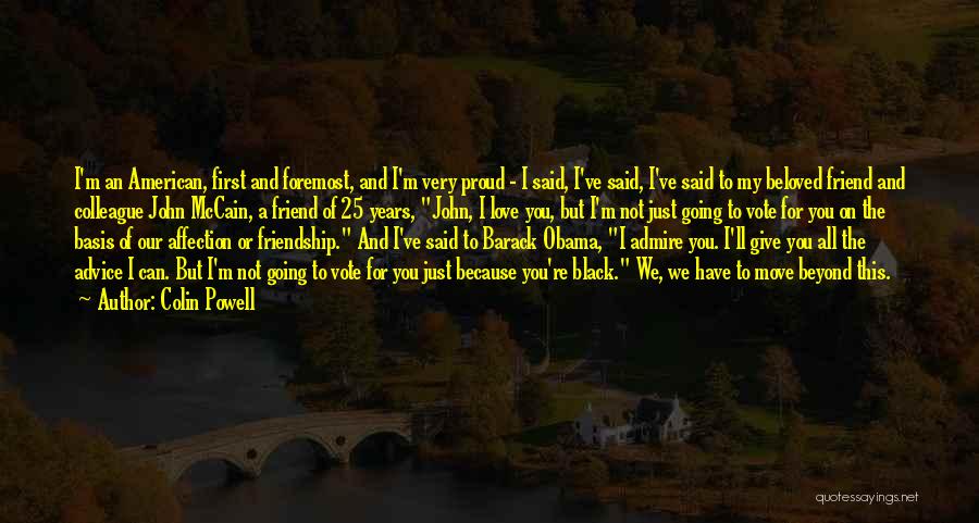 My Beloved Friend Quotes By Colin Powell