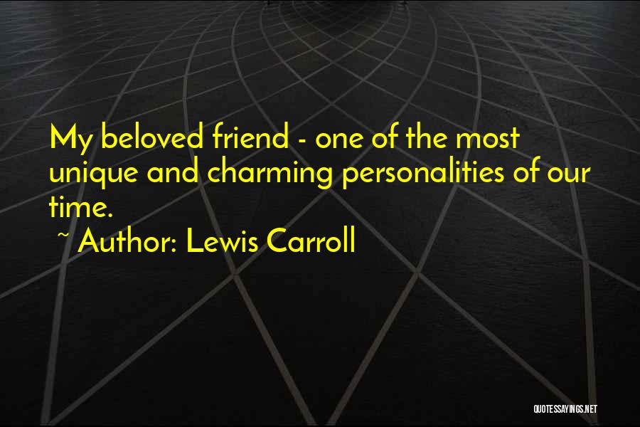 My Beloved Friend Quotes By Lewis Carroll