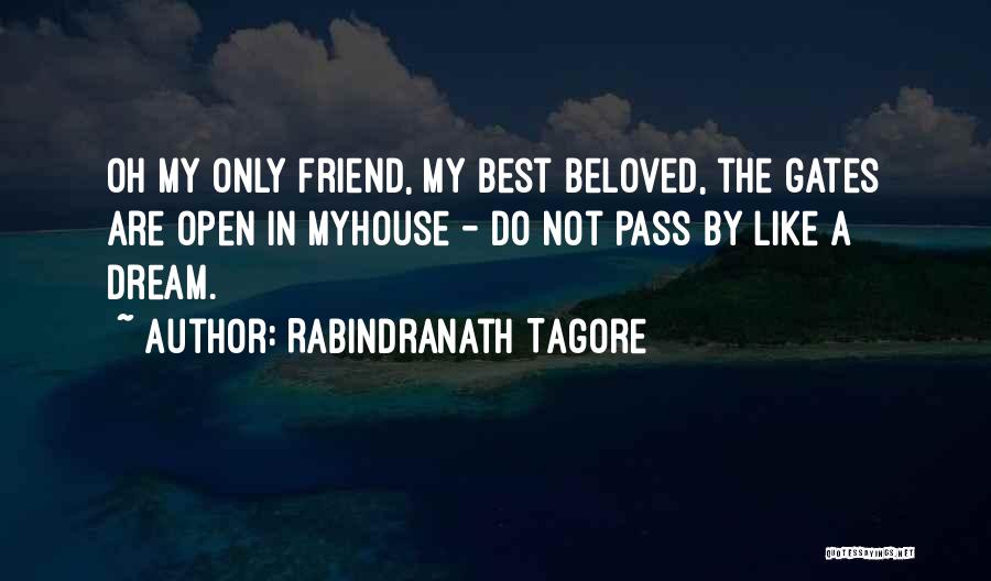 My Beloved Friend Quotes By Rabindranath Tagore