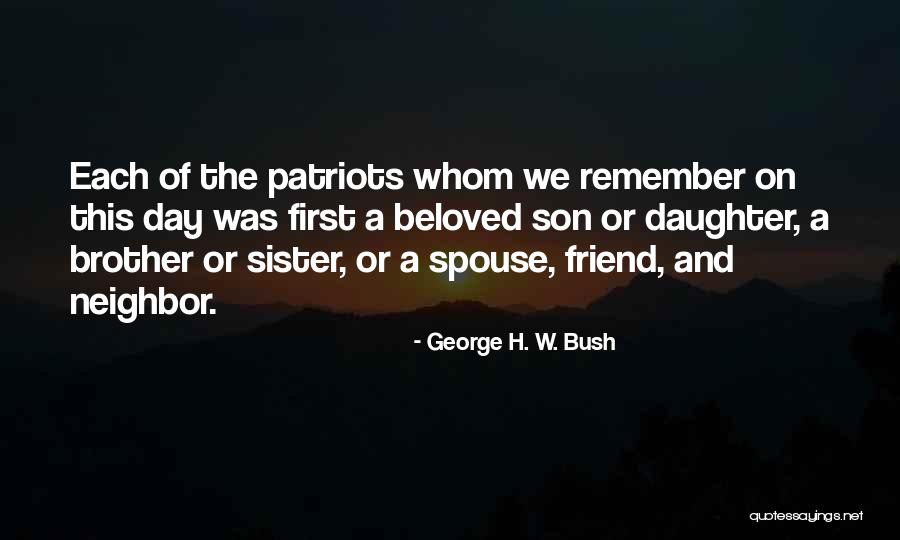 My Beloved Sister Quotes By George H. W. Bush