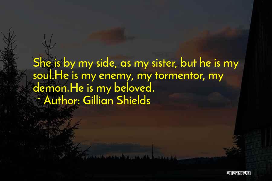 My Beloved Sister Quotes By Gillian Shields