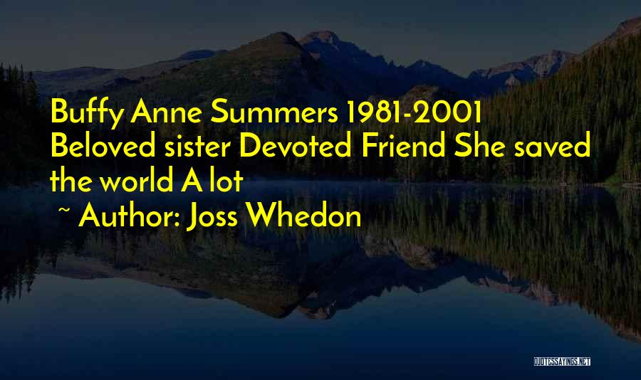 My Beloved Sister Quotes By Joss Whedon