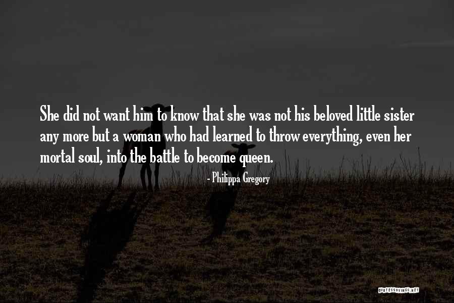 My Beloved Sister Quotes By Philippa Gregory My Beloved Sister Quotes By Philippa Gregory