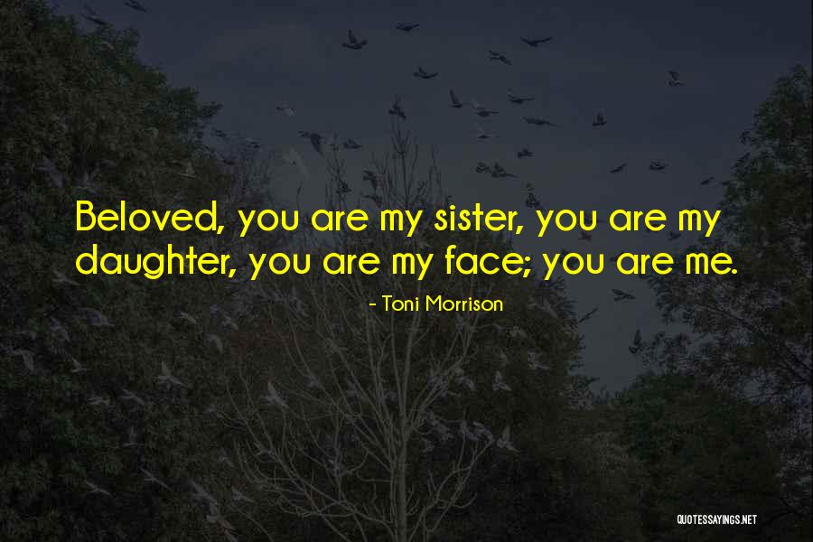 My Beloved Sister Quotes By Toni Morrison My Beloved Sister Quotes By Toni Morrison