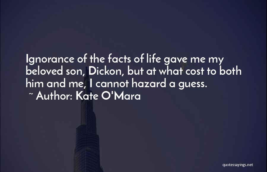 My Beloved Son Quotes By Kate O'Mara