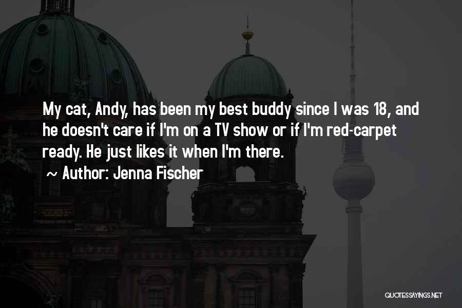 My Best Buddy Quotes By Jenna Fischer