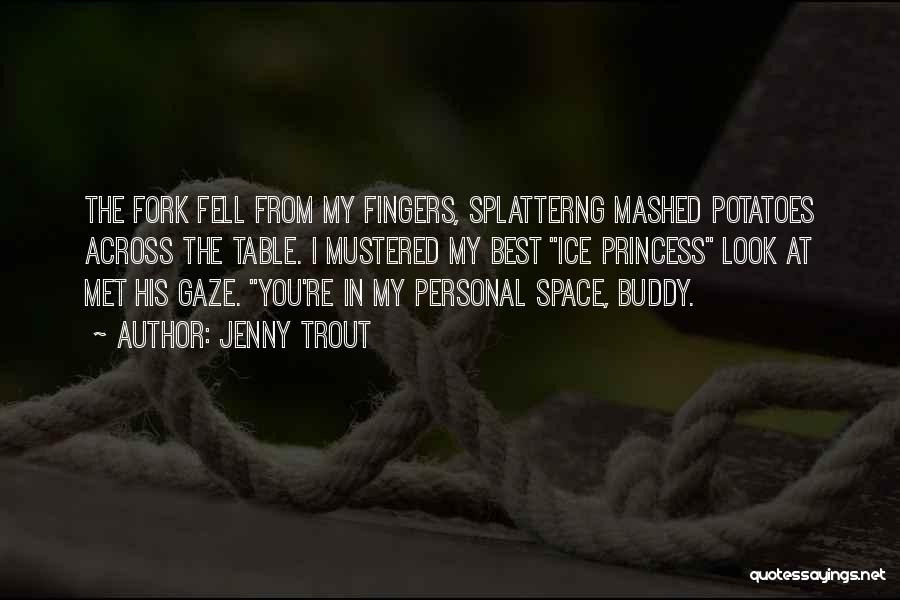 My Best Buddy Quotes By Jenny Trout
