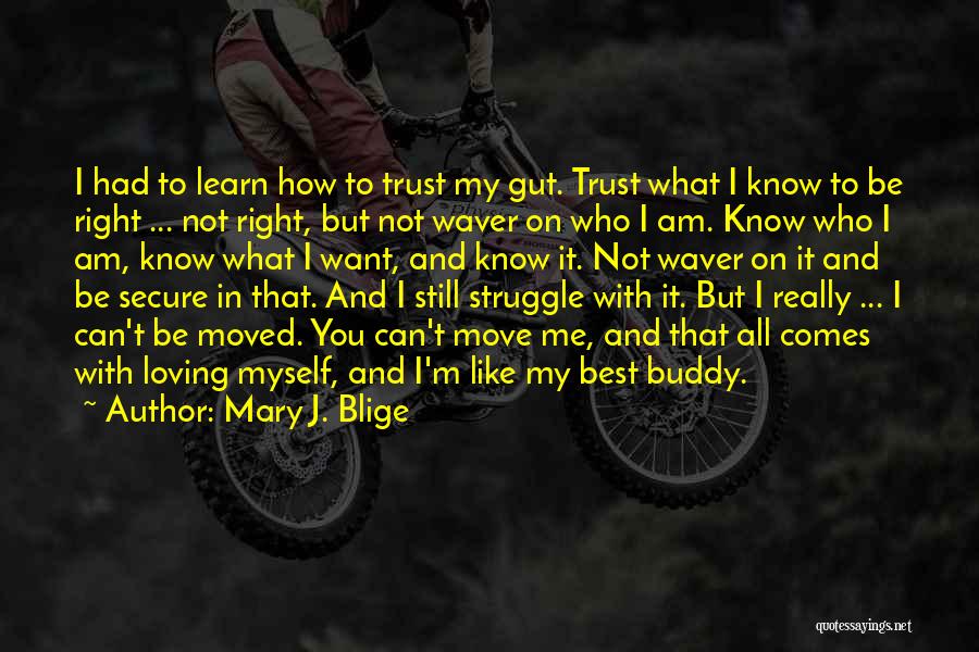 My Best Buddy Quotes By Mary J. Blige