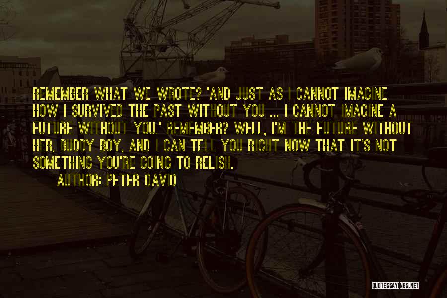 My Best Buddy Quotes By Peter David