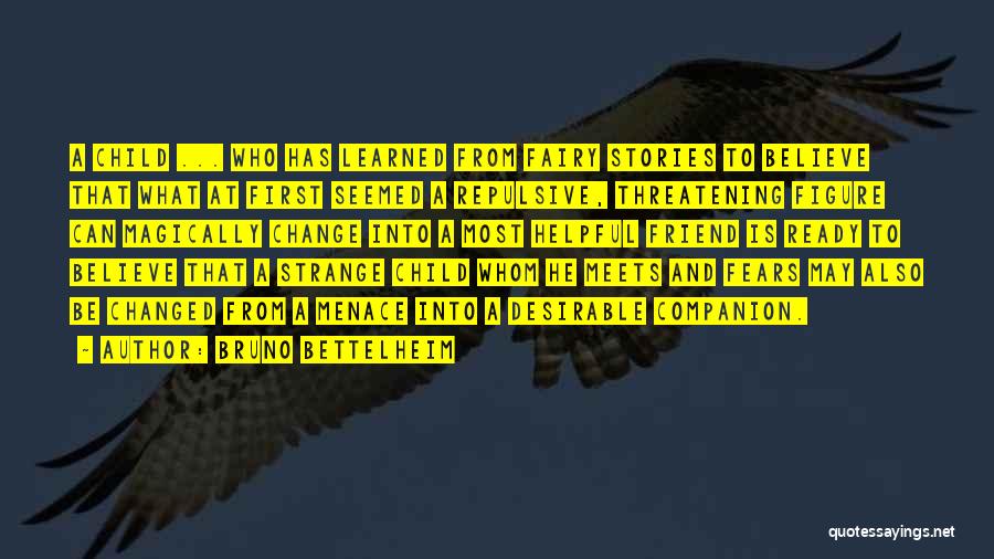 My Best Companion Quotes By Bruno Bettelheim My Best Companion Quotes By Bruno Bettelheim