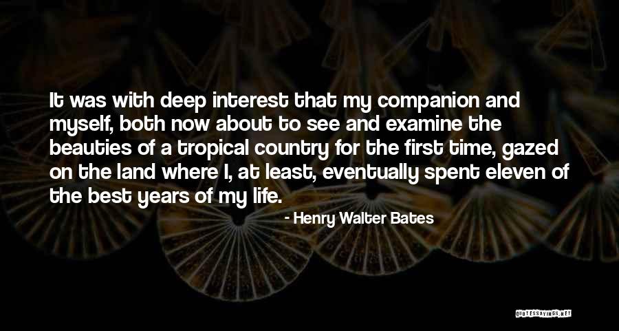 My Best Companion Quotes By Henry Walter Bates My Best Companion Quotes By Henry Walter Bates