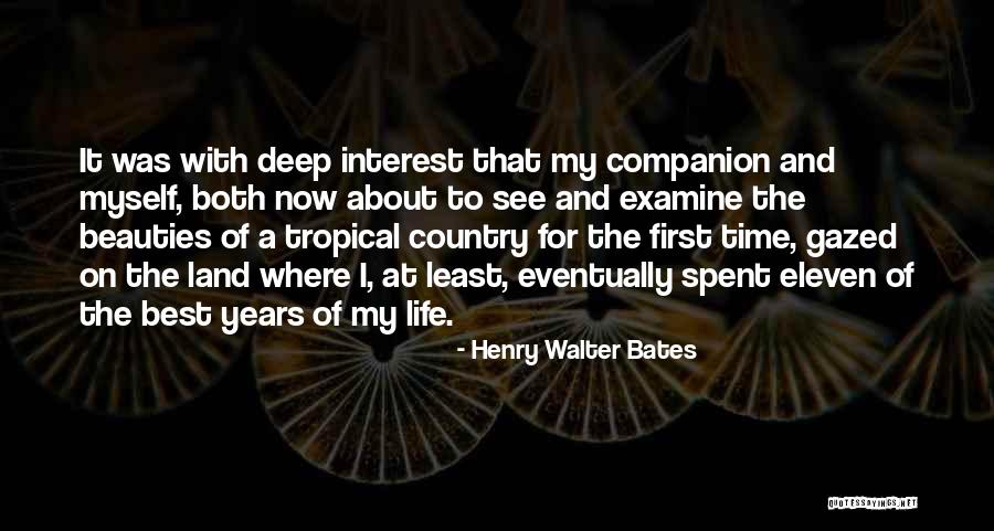 My Best Companion Quotes By Henry Walter Bates