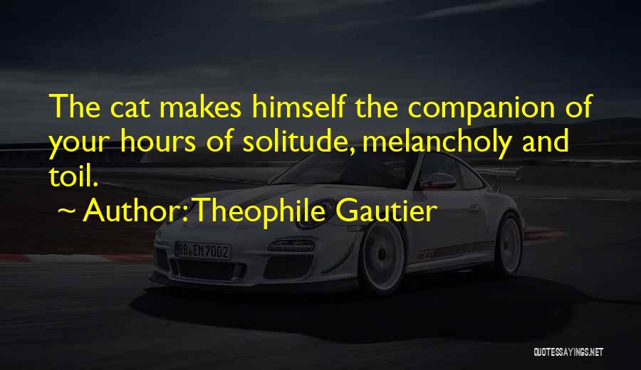 My Best Companion Quotes By Theophile Gautier