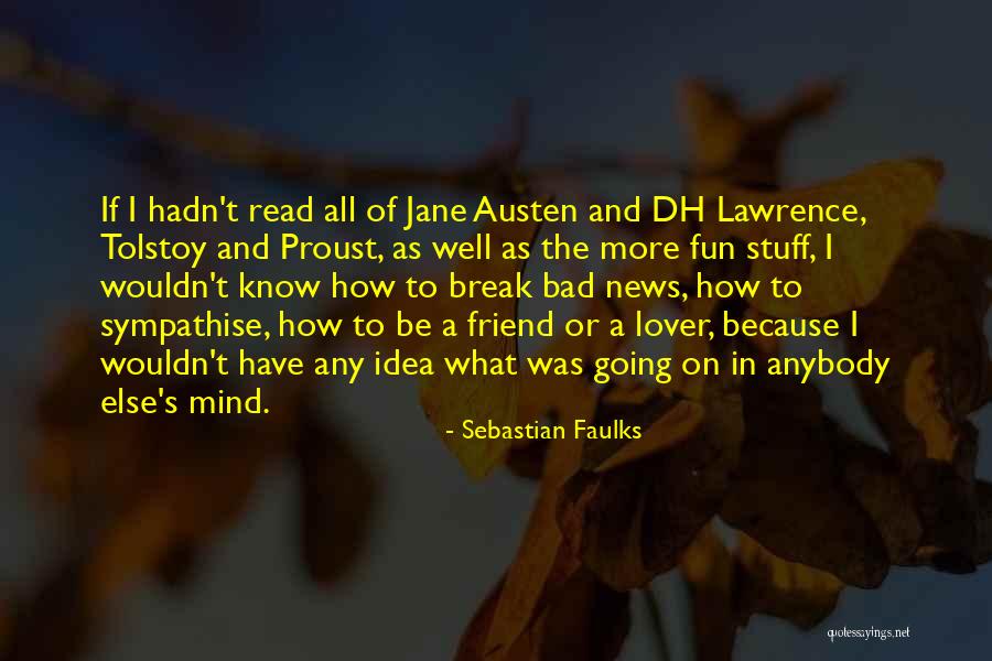 My Best Friend And Lover Quotes By Sebastian Faulks