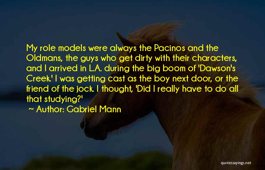 My Best Friend Boy Quotes By Gabriel Mann