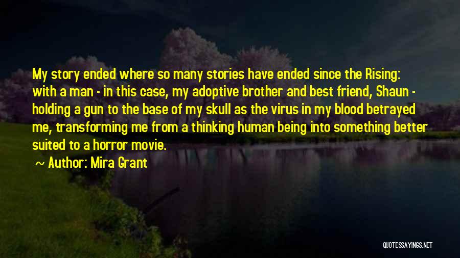 My Best Friend Brother Quotes By Mira Grant