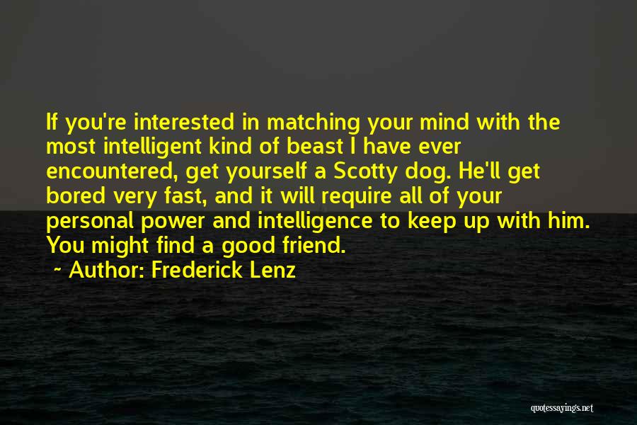 My Best Friend Dog Quotes By Frederick Lenz