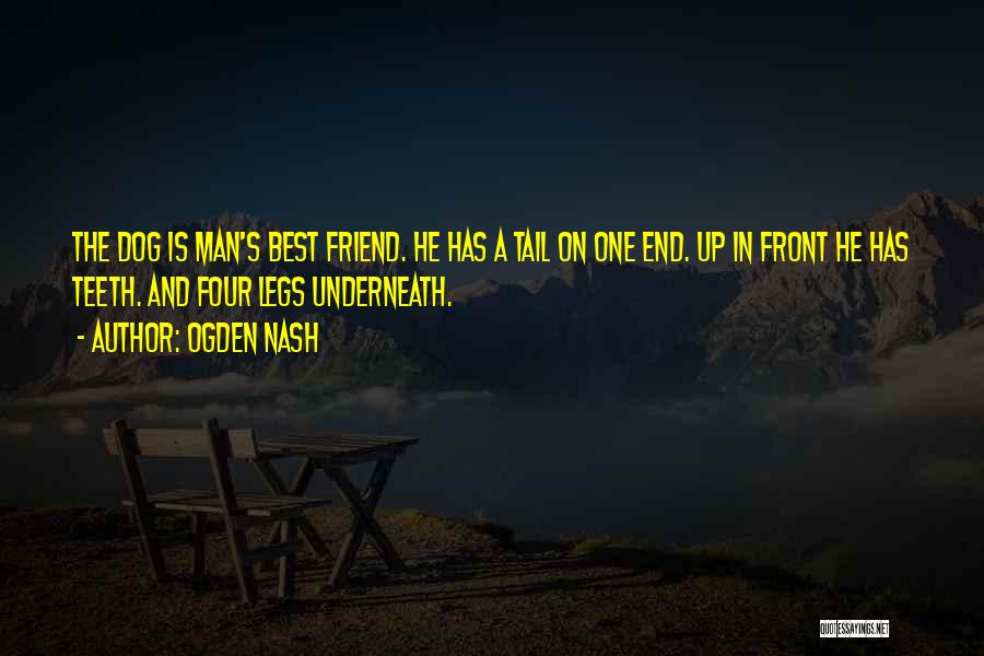 My Best Friend Dog Quotes By Ogden Nash