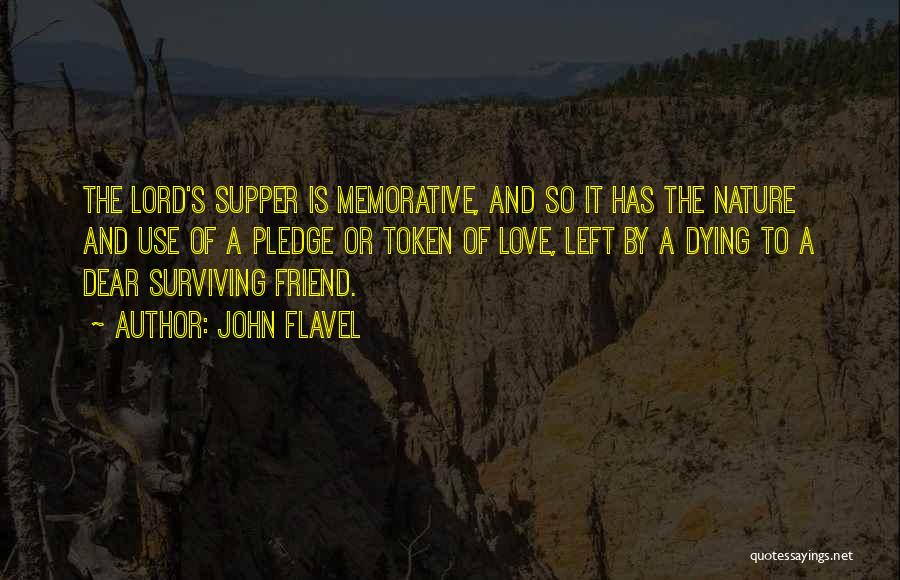 My Best Friend Dying Quotes By John Flavel