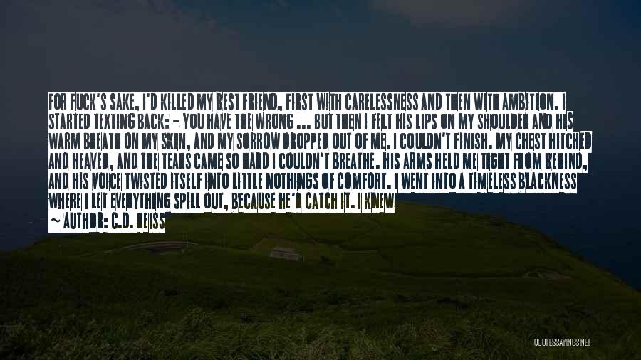 My Best Friend Ever Quotes By C.D. Reiss