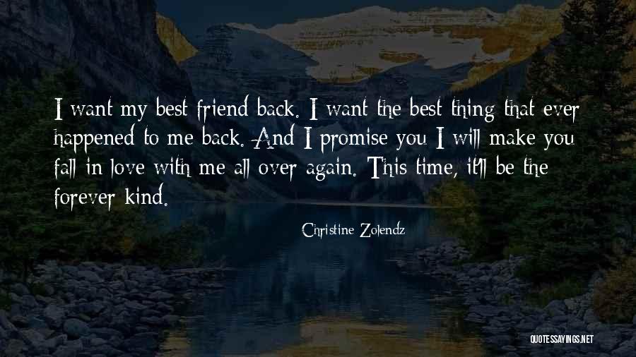 My Best Friend Ever Quotes By Christine Zolendz