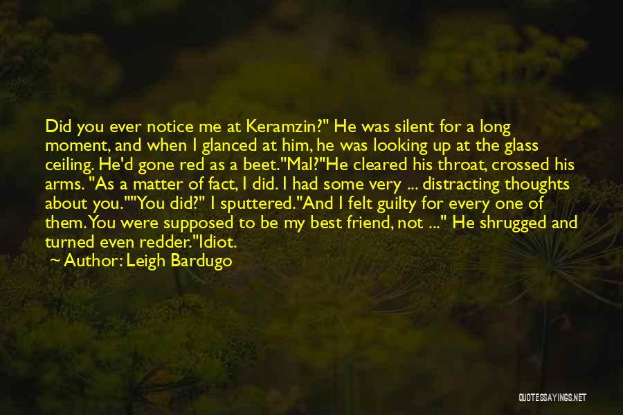 My Best Friend Ever Quotes By Leigh Bardugo
