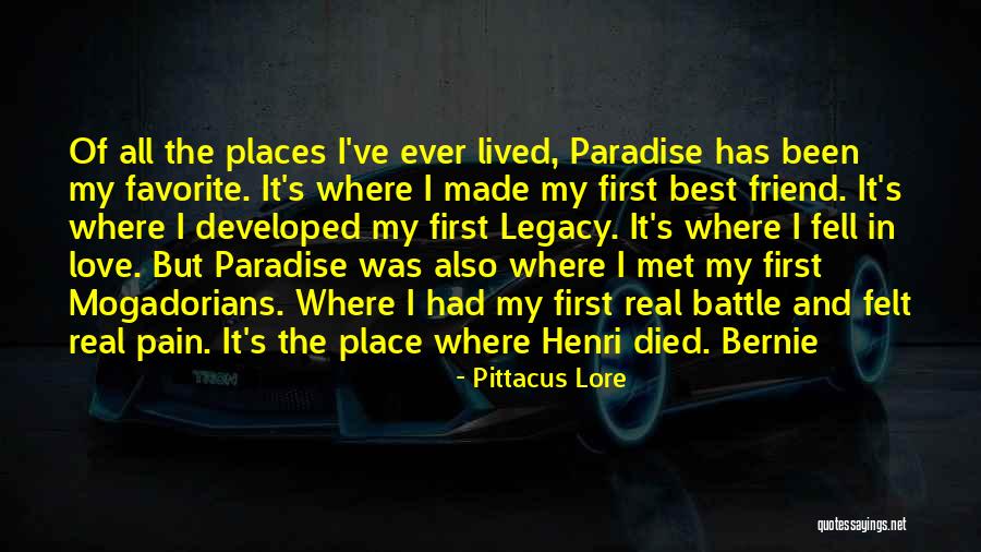 My Best Friend Ever Quotes By Pittacus Lore