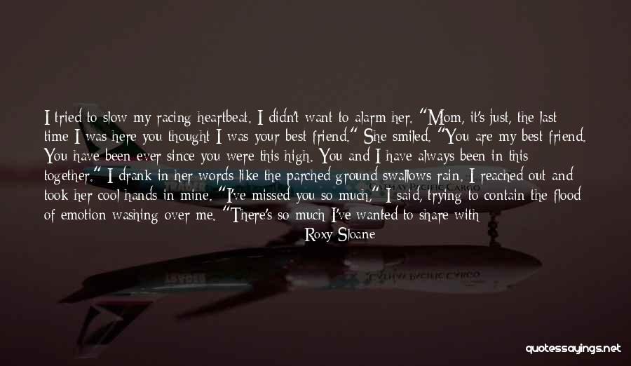 My Best Friend Ever Quotes By Roxy Sloane