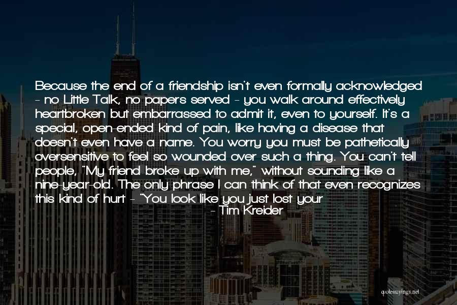 My Best Friend Ever Quotes By Tim Kreider