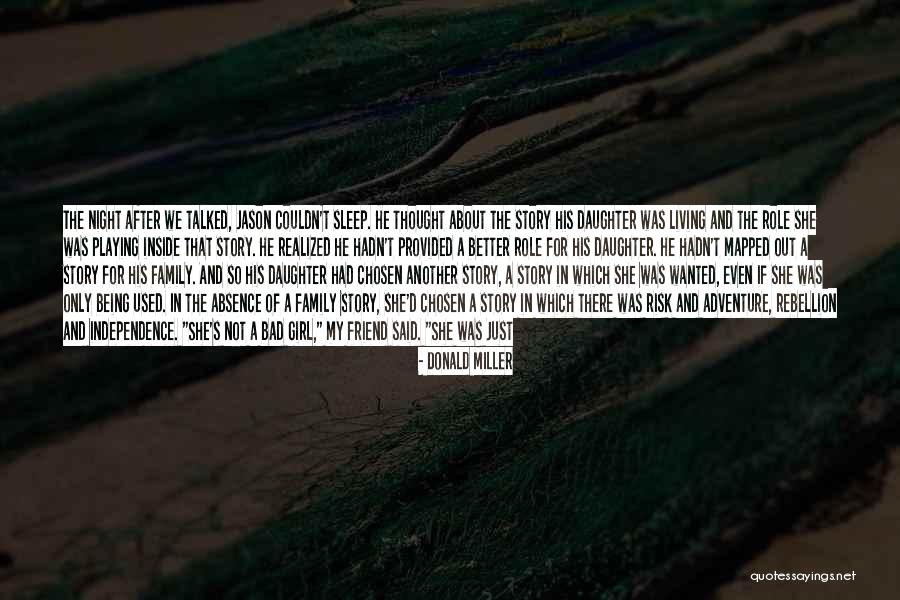 My Best Friend Girl Quotes By Donald Miller My Best Friend Girl Quotes By Donald Miller