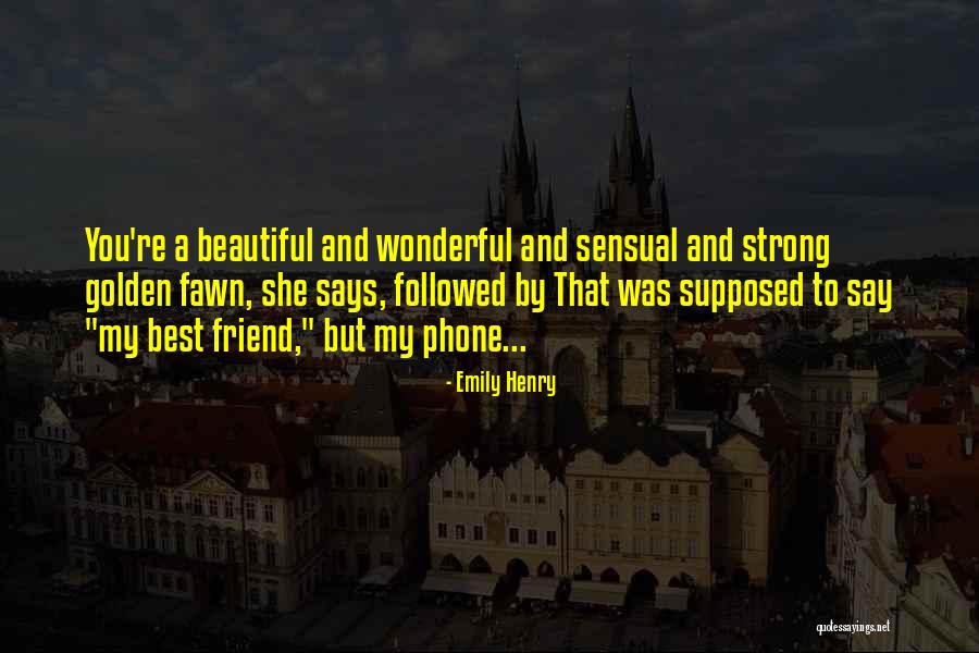 My Best Friend Girl Quotes By Emily Henry My Best Friend Girl Quotes By Emily Henry