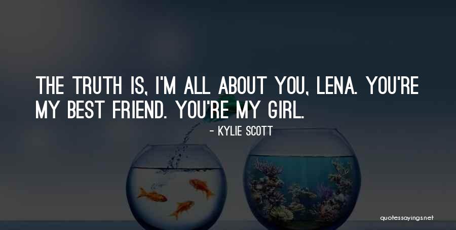 My Best Friend Girl Quotes By Kylie Scott