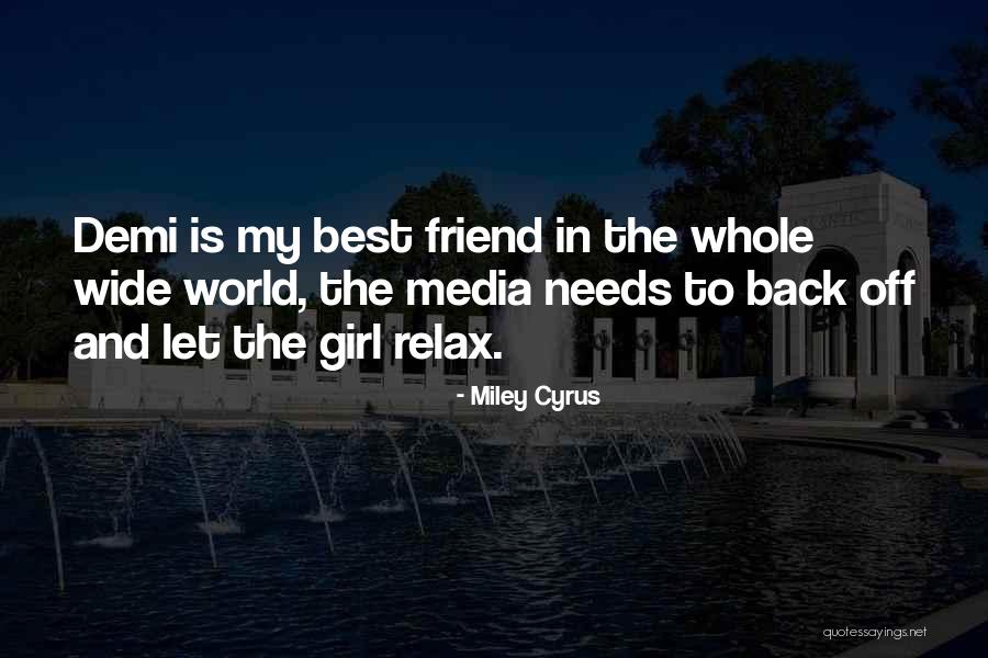 My Best Friend Girl Quotes By Miley Cyrus